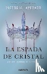 Aveyard, Victoria - La Espada de Cristal
