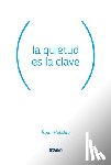Holiday, Ryan - La Quietud Es La Clave