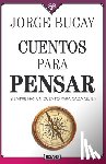 Bucay, Jorge - Bucay, J: Cuentos Para Pensar