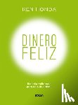 Honda, Ken - Dinero Feliz: Filosofía Millonaria Para Una Vida Plena