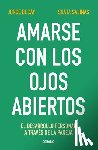 Bucay, Jorge - SPA-AMARSE CON LOS OJOS ABIERT
