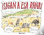 Stead, Philip C. - ¡Sigan a ESA Rana! / Follow That Frog!