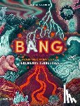 Smith, Jennifer N. R. - Bang: Las Asombrosas Maravillas de Los Fenómenos Terrestres