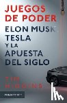 Higgins, Tim - Juegos de Poder. Elon Musk, Tesla Y La Apuesta del Siglo