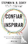 Covey, Stephen - Confiar E Inspirar