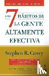 Covey, Stephen R. - Los 7 Hábitos de la Gente Altamente Efectiva (30 Aniversario) / The 7 Habits of Highly Effective People (30th Anniversary)