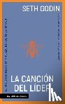 Godin, Seth - La Canción del Líder / The Song of Significance