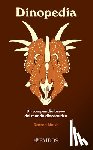 Naish, Darren - Dinopedia: Un Compendio Breve del Mundo Dinosaurístico / Dinopedia: A Brief Compendium of Dinosaur Lore
