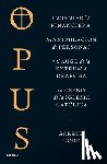 Gore, Gareth - Opus: Ingeniería Financiera, Manipulación de Personas Y Conspiración de la Extrema Derecha En El Seno de la Iglesia Católica / Opus: The Cult of Dark
