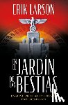 Larson, Erik - En El Jardín de Las Bestias: Un Historia de Amor Y Terror En El Berlín Nazi / In the Garden of Beasts