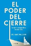 McClain, Gary R. - El Poder del Cierre, El. La Fuerza Transformadora de Cerrar Ciclos