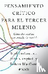 Perlmutter, Saul - Pensamiento Crítico Para El Tercer Milenio: Cómo Dar Sentido a Un Mundo Sin Sentido / Third Millennium Thinking
