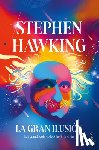 Hawking, Stephen - La Gran Ilusión: Las Grandes Obras de Albert Einstein / A Stubbornly Persistent Illusion