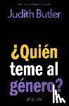 Butler, Judith - ¿Quién Teme Al Género? / Who's Afraid of Gender?