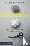 Heath, Chip - Decídete: Cómo Tomar Las Mejores Decisiones En La Vida Y En El Trabajo