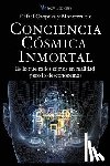Y. Monterrubio, Rafael Oropeza - Conciencia Cosmica Universal: Es lo que todos somos en realidad pero lo desconocemos