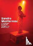 Monterroso, Sandra - Sandra Monterroso: The Healing Aesthetics: Essays and Interviews