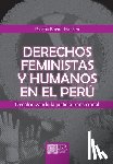 Bueno-Hansen, Pascha - Bueno-Hansen, P: Derechos feministas y humanos en el Perú