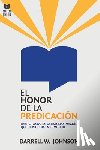 Johnson, Darrell W - El Honor de la Predicacion
