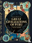Pardo, Cecilia - Great Civilizations of Peru: 5,000 Years of Ancient Andean Cultures
