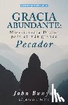 Caballero, Jaime Daniel - Gracia Abundante: Misericordia Divina para el más grande pecador
