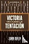 Caballero, Jaime D, Owen, John - Victoria sobre el pecado y la tentacion