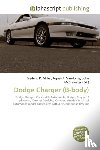 Miller, Frederic P, Vandome, Agnes F, McBrewster, John - Dodge Charger (B-Body)