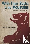 Magocsi, Paul Robert - With Their Backs to the Mountains