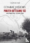 Szamveber, Norbert - Combat History of the Panzer-Abteilung 103
