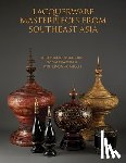 Phanichphant, Vithi, Fraser-Lu, Sylvia - Lacquerware Masterpieces from Southeast Asia