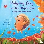 Solska, Eva - Hedgehog Greg and the Maple Leaf