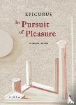 Epicurus - In Pursuit of Pleasure