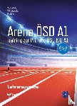 Bellou, Melina, Koukidis, Spiros, Nastopoulou, Sofia - Arena ÖSD A1: Lehrerausgabe
