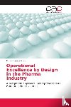 Romero Obon, Miquel - Operational Excellence by Design in the Pharma Industry