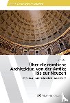 Zanitzer, Lisa - Über die römische Architektur, von der Antike bis zur Neuzeit