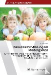 Dinger, Denise - Gesunde Ernährung im Kindergarten