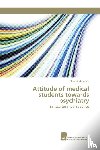 Alabdullah, Jihad - Attitude of medical students towards psychiatry