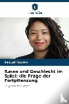 Souzas, Raquel - Rasse und Geschlecht im Spiel: die Frage der Fortpflanzung
