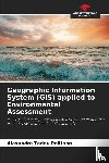 Politano, Alexandre Tadeu - Geographic Information System (GIS) applied to Environmental Assessment