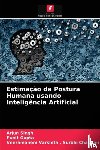 Singh, Arjun, Gupta, Punit, Surbhi Chauhan, Veeramaneni Varshith - Estimacao da Postura Humana usando Inteligencia Artificial
