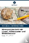 A. F. de Moraes Freitas, Monique - Messunsicherheit mit Lineal, Höhentaster und Winkelmesser