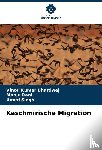 Bhardwaj, Vinod Kumar, Rani, Manju, Singh, Umed - Kaschmirische Migration