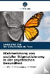 Diez Rios, Nerea, Rios de Deus, Maria Paula - Wahrnehmung von sozialer Stigmatisierung in der psychischen Gesundheit
