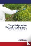 Regassa, Belay - Visceral Leishmaniasis Outbreak Investigation in Borena Zone, Ethiopia