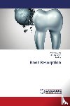 Garg, Anamika, Singla, Munish, Mittal, Litik - Root Resorption