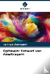 Shenbagam, Karthiga - Optimaler Entwurf von Axialträgern