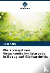 Garg, Richa - Ein Konzept von Vatashonita im Ayurveda in Bezug auf Gichtarthritis