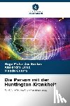 Moita Dos Santos, Hugo, Dinis, Alexandra, Guerra, Magda - Die Person mit der Huntington-Krankheit