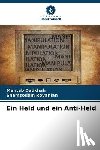 Dadkhah, Mahtab, Royanian, Shamsoddin - Ein Held und ein Anti-Held