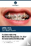 Pruthi, Tushar, Gupta, Monika, Pandit, Inder Kumar - Frühkindliche Kieferorthopädie in der Kinderzahnheilkunde